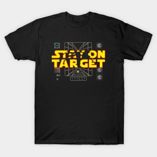 Stay On Target T-Shirt